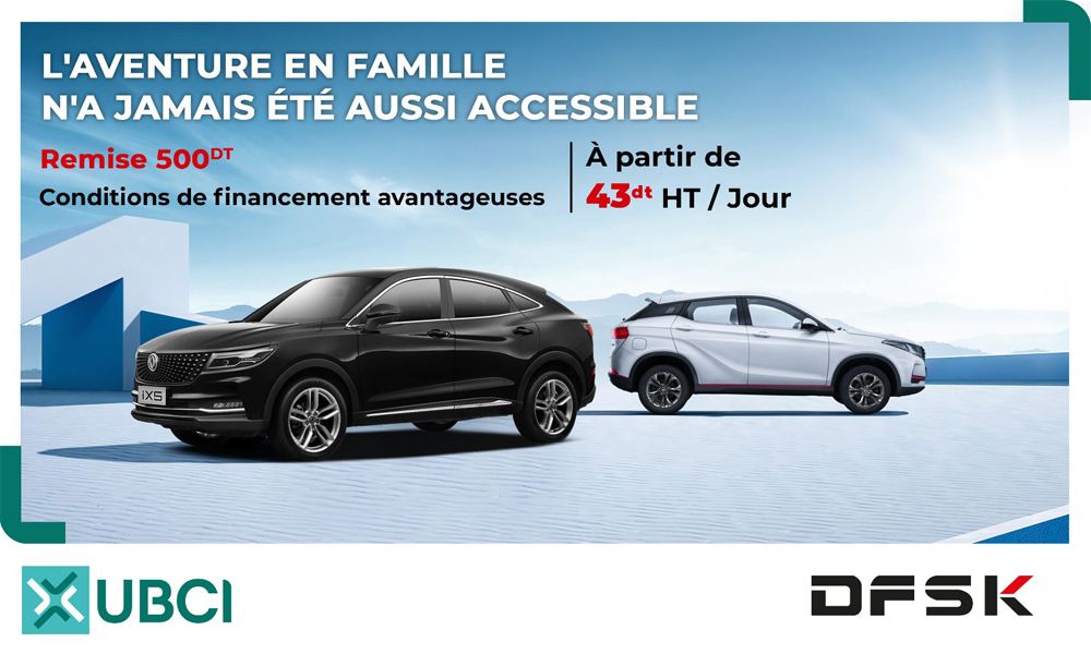 DFSK Tunisie s’associe à UBCI pour vous offrir des conditions exceptionnelles